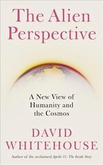 Alien Perspective: A New View of Humanity and the Cosmos kaina ir informacija | Ekonomikos knygos | pigu.lt