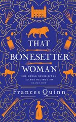 That Bonesetter Woman: the new feelgood novel from the author of The Smallest Man цена и информация | Fantastinės, mistinės knygos | pigu.lt