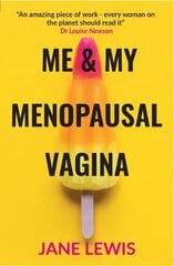 ME & MY Menopausal Vagina: Living with Vaginal Atrophy kaina ir informacija | Saviugdos knygos | pigu.lt