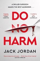 Do No Harm: A skilled surgeon makes the best murderer . . . цена и информация | Fantastinės, mistinės knygos | pigu.lt