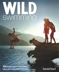 Wild Swimming: 400 Hidden Dips in the Rivers, Lakes and Waterfalls of Britain 2nd Revised edition, 4 kaina ir informacija | Kelionių vadovai, aprašymai | pigu.lt