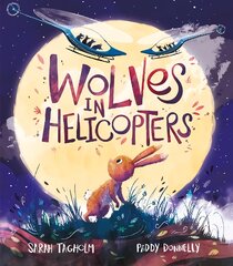 Wolves in Helicopters цена и информация | Книги для самых маленьких | pigu.lt