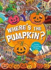 Where's the Pumpkin? A Spooky Search and Find цена и информация | Книги для самых маленьких | pigu.lt