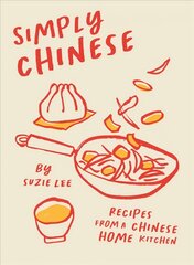 Simply Chinese: Recipes from a Chinese Home Kitchen kaina ir informacija | Receptų knygos | pigu.lt