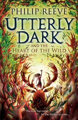 Utterly Dark and the Heart of the Wild цена и информация | Книги для подростков  | pigu.lt