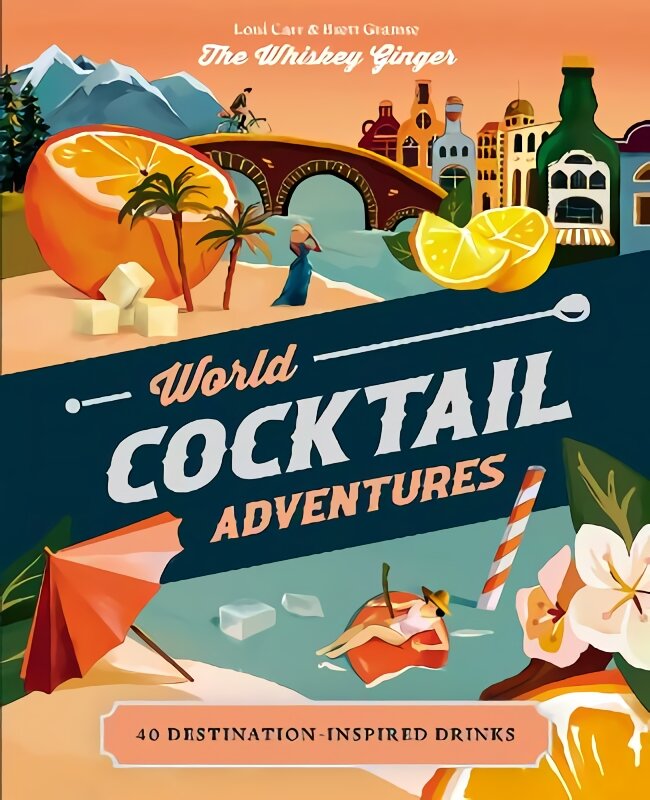 World Cocktail Adventures: 40 Destination-inspired Drinks kaina ir informacija | Receptų knygos | pigu.lt