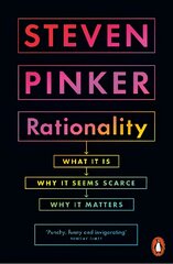 Rationality: What It Is, Why It Seems Scarce, Why It Matters kaina ir informacija | Istorinės knygos | pigu.lt