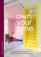 Own Your Zone: Maximising Style & Space to Work & Live in the Modern Home kaina ir informacija | Saviugdos knygos | pigu.lt