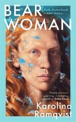 Bear Woman: The brand-new memoir from one of Sweden's bestselling authors цена и информация | Биографии, автобиогафии, мемуары | pigu.lt