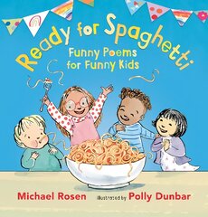 Ready for Spaghetti: Funny Poems for Funny Kids kaina ir informacija | Knygos paaugliams ir jaunimui | pigu.lt