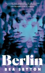 Berlin: The dazzling, darkly funny debut that surprises at every turn kaina ir informacija | Romanai | pigu.lt