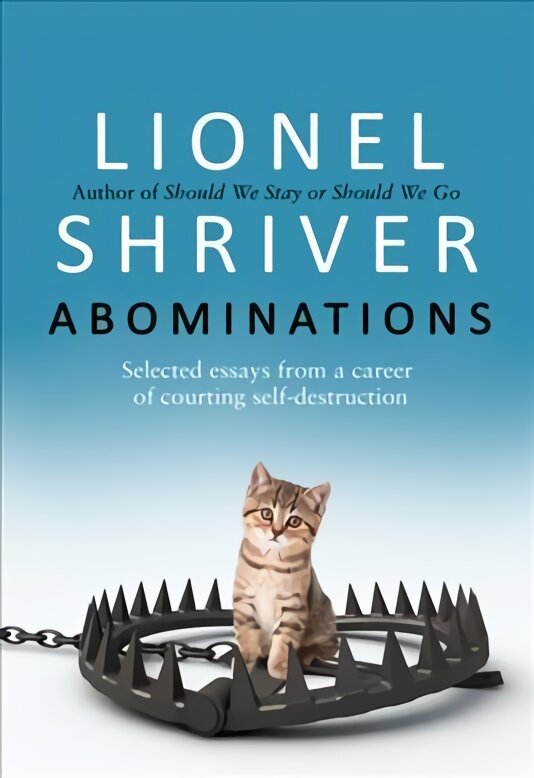 Abominations: Selected Essays from a Career of Courting Self-Destruction kaina ir informacija | Socialinių mokslų knygos | pigu.lt