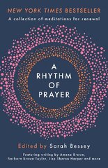 Rhythm of Prayer: A Collection of Meditations for Renewal kaina ir informacija | Dvasinės knygos | pigu.lt