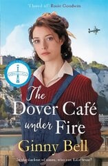 Dover Cafe Under Fire: A moving and dramatic WWII saga (The Dover Cafe Series Book 3) kaina ir informacija | Fantastinės, mistinės knygos | pigu.lt