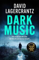 Dark Music: The gripping new thriller from the author of THE GIRL IN THE SPIDER'S WEB цена и информация | Фантастика, фэнтези | pigu.lt