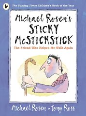 Michael Rosen's Sticky McStickstick: The Friend Who Helped Me Walk Again kaina ir informacija | Knygos mažiesiems | pigu.lt
