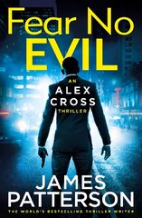 Fear No Evil: (Alex Cross 29) kaina ir informacija | Fantastinės, mistinės knygos | pigu.lt