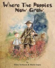 Where the Poppies Now Grow цена и информация | Книги для самых маленьких | pigu.lt