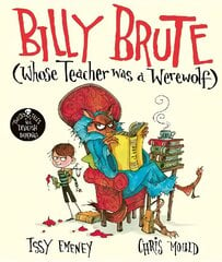 Billy Brute Whose Teacher Was a Werewolf kaina ir informacija | Knygos mažiesiems | pigu.lt