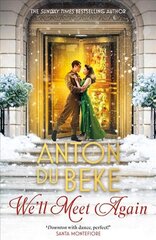 We'll Meet Again: The romantic new novel from Sunday Times bestselling author Anton Du Beke цена и информация | Fantastinės, mistinės knygos | pigu.lt