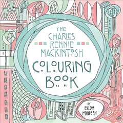 Charles Rennie Mackintosh Colouring Book цена и информация | Книги о питании и здоровом образе жизни | pigu.lt