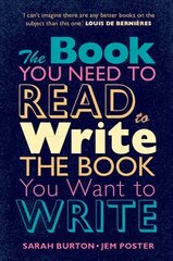 Book You Need to Read to Write the Book You Want to Write: A Handbook for Fiction Writers New edition цена и информация | Пособия по изучению иностранных языков | pigu.lt