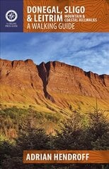 Donegal, Sligo & Leitrim: A Walking Guide цена и информация | Книги о питании и здоровом образе жизни | pigu.lt