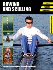 Rowing and Sculling: Skills. Training. Techniques цена и информация | Книги о питании и здоровом образе жизни | pigu.lt