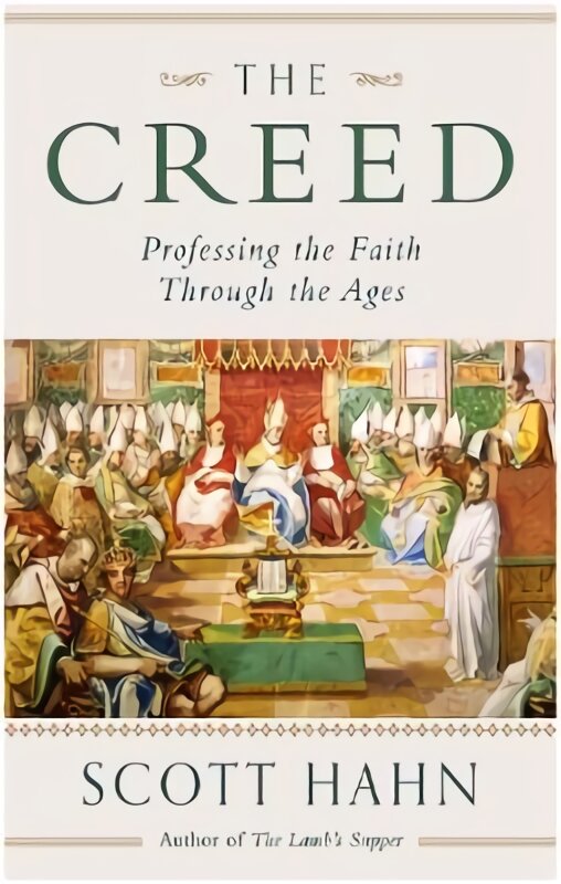 Creed: Professing the Faith Through the Ages цена и информация | Dvasinės knygos | pigu.lt