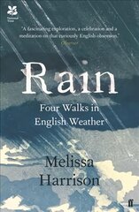 Rain: Four Walks in English Weather Main цена и информация | Книги о питании и здоровом образе жизни | pigu.lt