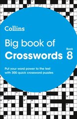 Big Book of Crosswords 8: 300 Quick Crossword Puzzles kaina ir informacija | Knygos paaugliams ir jaunimui | pigu.lt