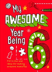 My Awesome Year being 6 kaina ir informacija | Knygos mažiesiems | pigu.lt