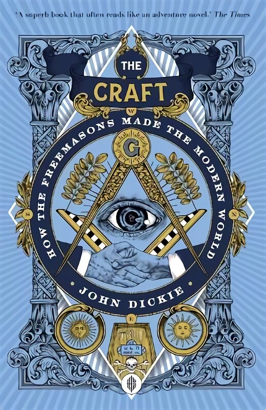 Craft: How the Freemasons Made the Modern World цена и информация | Istorinės knygos | pigu.lt
