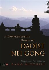 Comprehensive Guide to Daoist Nei Gong цена и информация | Книги о питании и здоровом образе жизни | pigu.lt