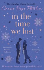 In the Time We Lost: the brand-new uplifting and breathtaking love story from the Sunday Times bestseller цена и информация | Фантастика, фэнтези | pigu.lt