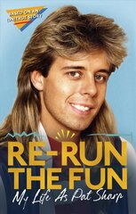 Re-run the Fun: My Life as Pat Sharp kaina ir informacija | Biografijos, autobiografijos, memuarai | pigu.lt