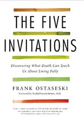 Five Invitations: Discovering What Death Can Teach Us About Living Fully Air Iri OME цена и информация | Самоучители | pigu.lt