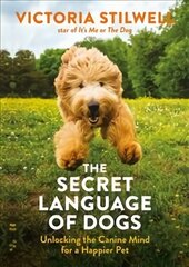 Secret Language of Dogs: Unlocking the Canine Mind for a Happier Pet kaina ir informacija | Knygos apie sveiką gyvenseną ir mitybą | pigu.lt