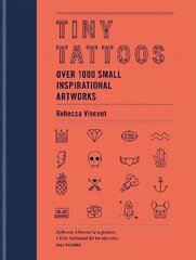 Tiny Tattoos: Over 1,000 Small Inspirational Artworks kaina ir informacija | Saviugdos knygos | pigu.lt