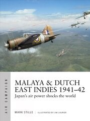 Malaya & Dutch East Indies 1941-42: Japan's air power shocks the world kaina ir informacija | Socialinių mokslų knygos | pigu.lt