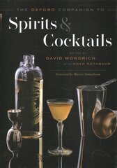 Oxford Companion to Spirits and Cocktails kaina ir informacija | Receptų knygos | pigu.lt