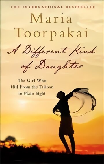 Different Kind of Daughter: The Girl Who Hid From the Taliban in Plain Sight Main Market Ed. kaina ir informacija | Biografijos, autobiografijos, memuarai | pigu.lt