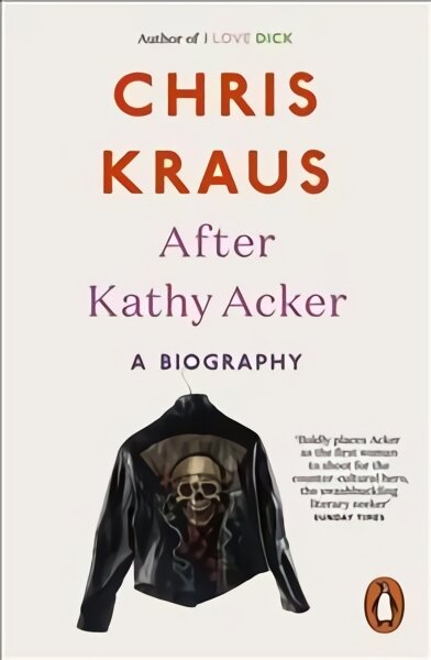 After Kathy Acker: A Biography kaina ir informacija | Biografijos, autobiografijos, memuarai | pigu.lt