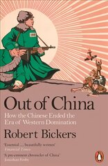 Out of China: How the Chinese Ended the Era of Western Domination цена и информация | Исторические книги | pigu.lt