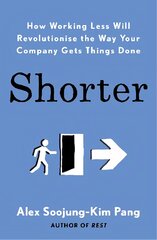 Shorter: How smart companies work less, embrace flexibility and boost productivity kaina ir informacija | Ekonomikos knygos | pigu.lt