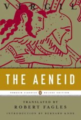 Aeneid: Penguin Classics Deluxe Edition Penguin Classic цена и информация | Поэзия | pigu.lt