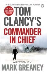Tom Clancy's Commander-in-Chief: INSPIRATION FOR THE THRILLING AMAZON PRIME SERIES JACK RYAN цена и информация | Фантастика, фэнтези | pigu.lt