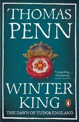 Winter king: the dawn of tudor England kaina ir informacija | Istorinės knygos | pigu.lt