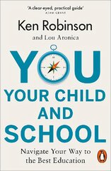 You, Your Child and School: Navigate Your Way to the Best Education kaina ir informacija | Saviugdos knygos | pigu.lt