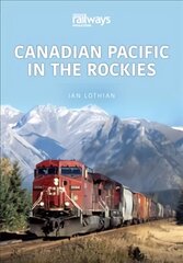 Canadian Pacific in the Rockies kaina ir informacija | Kelionių vadovai, aprašymai | pigu.lt